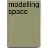 Modelling Space door Olafur Eliasson