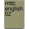 Mttc English 02 by Sharon Wynne