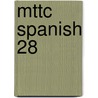 Mttc Spanish 28 by Sharon Wynne