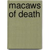 Macaws of Death door Karen Dudley