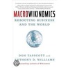 MacroWikinomics by Williams Anthony D. Don Tapsco Tapscott