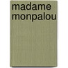 Madame Monpalou door Onbekend
