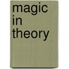 Magic In Theory door Professor Richard Wiseman
