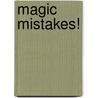 Magic Mistakes! by Margaret Ryan