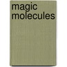 Magic Molecules door Susan Aldridge