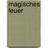 Magisches Feuer
