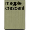 Magpie Crescent door Chris Durkin