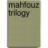 Mahfouz Trilogy by Naguib Mahfouz