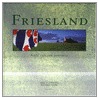 Friesland beeld van een provincie door Onbekend