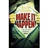 Make It Happen! by Justin Honaman