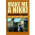 Make Me A Nikki