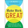 Make Work Great by G. Muzio Edward