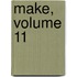 Make, Volume 11