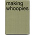 Making Whoopies