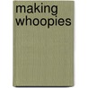 Making Whoopies door Nancy Griffin