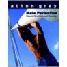 Male Perfection door Athen Grey