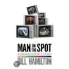 Man On The Spot by Bill Hamilton