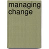 Managing Change door Onbekend