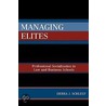 Managing Elites by Debra J. Schleef