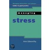 Managing Stress door Ann Edworthy