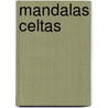 Mandalas Celtas door Klaus Holitzka