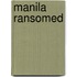 Manila Ransomed