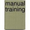 Manual Training door Trybom John Herman