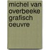 Michel van Overbeeke grafisch oeuvre