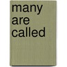 Many Are Called door Pat Arrowsmith