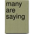 Many Are Saying