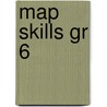 Map Skills Gr 6 door Onbekend