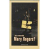 Wie vermoordde Mary Rogers? door J. Veldman