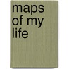 Maps Of My Life door Guy Browning
