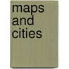 Maps and Cities door Tim Cooke