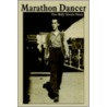 Marathon Dancer by William A. Folz Jr