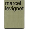 Marcel Levignet door Elwyn Alfred Barron