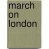 March on London door George Alfred Henty