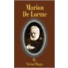 Marion De Lorme door Victor Hugo