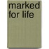 Marked For Life