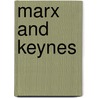 Marx And Keynes door Paul Mattick
