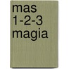 Mas 1-2-3 Magia door Thomas W. Phelan