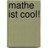 Mathe ist cool! by Eike Müller