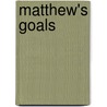 Matthew's Goals door Michael Hardcastle
