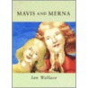 Mavis And Merna by Ian Wallace