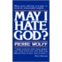 May I Hate God?
