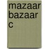 Mazaar Bazaar C