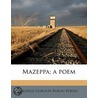 Mazeppa; A Poem by Lord George Gordon Byron