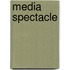 Media Spectacle