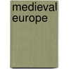 Medieval Europe by Ross Stewart