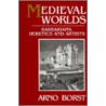 Medieval Worlds door Arno Borst